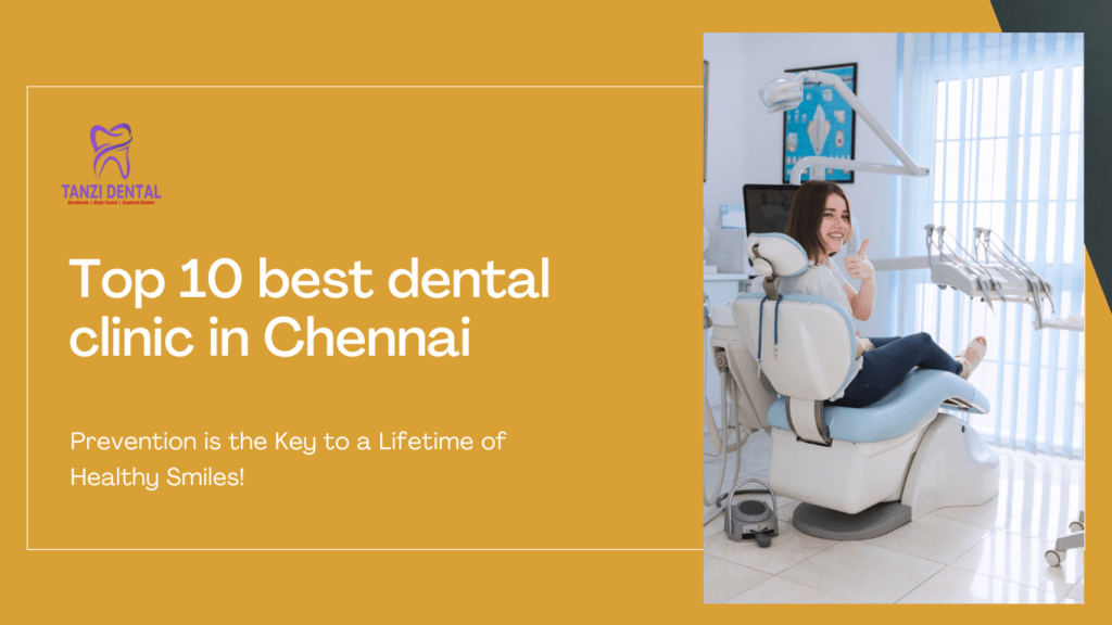 best dental clinic in chennai