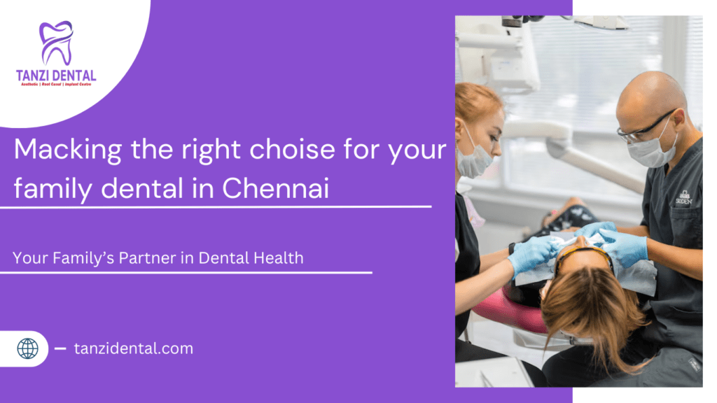 Family Dental Care in Chennai