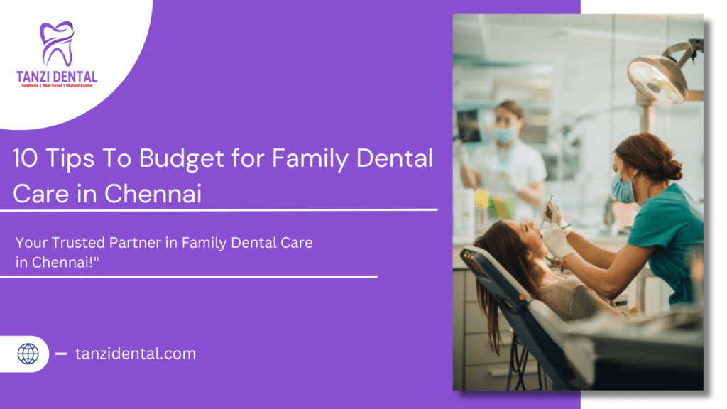 Family Dental Care in Chennai